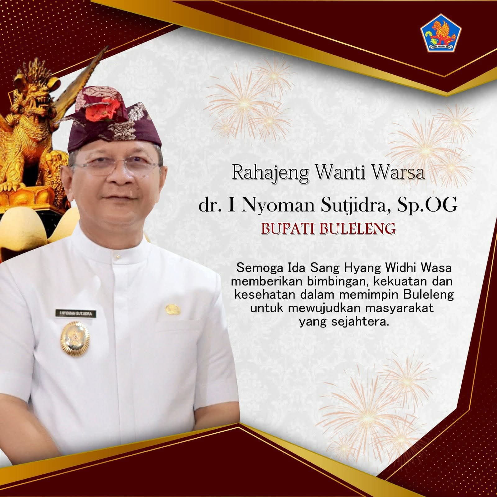 Selamat Ulang Tahun  Bapak Bupati Buleleng ke-65 Th